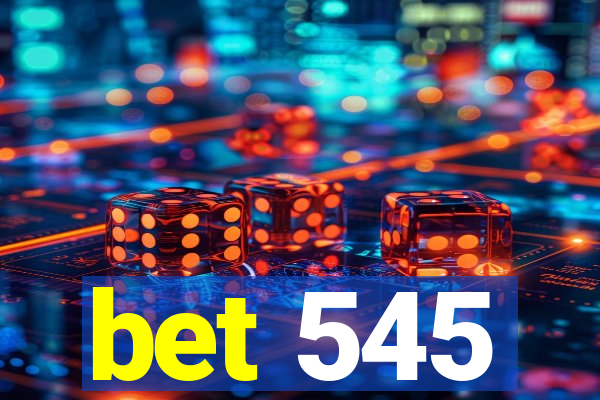 bet 545